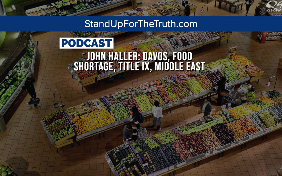 John Haller: Davos, Food Shortage, Title IX, Middle East