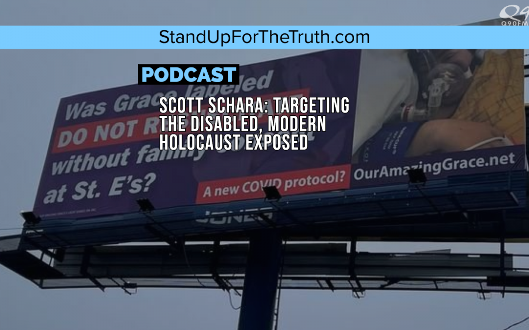 Scott Schara: Targeting the Disabled, Modern Holocaust Exposed