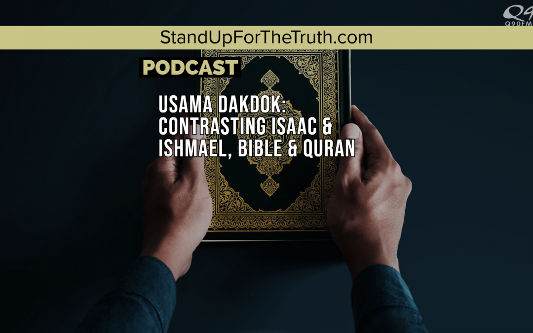 Usama Dakdok: Contrasting Isaac & Ishmael, Bible & Quran