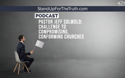 Pastor Jeff Solwold: Challenge To Compromising, Conforming Churches