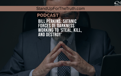 Bill Perkins: Satanic Forces of Darkness Working to ‘Steal, Kill, and Destroy’
