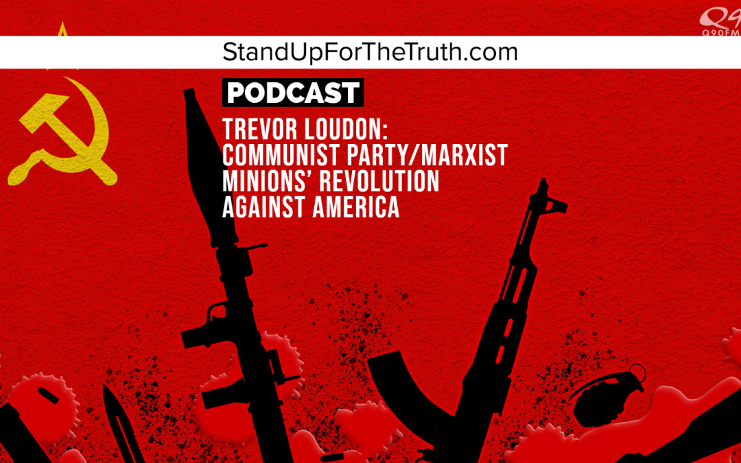 Trevor Loudon: Communist Party/Marxist Revolution Against America