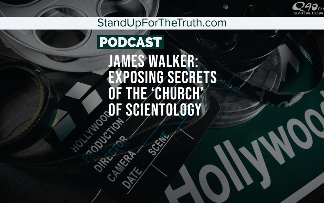 James Walker: Exposing Secrets of the ‘Church’ of Scientology