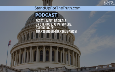 Scott Lively: Radicals on Steriods, J6 Prisoners, Exporting Evil, TransGender-TransHumanism