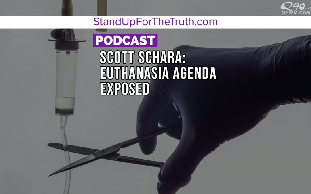 Scott Schara: Euthanasia Agenda Exposed