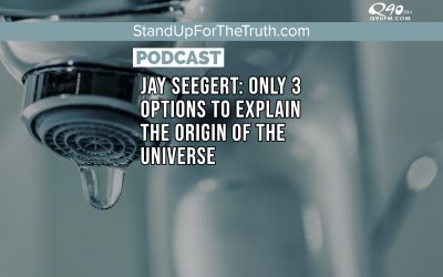 Jay Seegert: Only 3 Options to Explain the Origin of the Universe