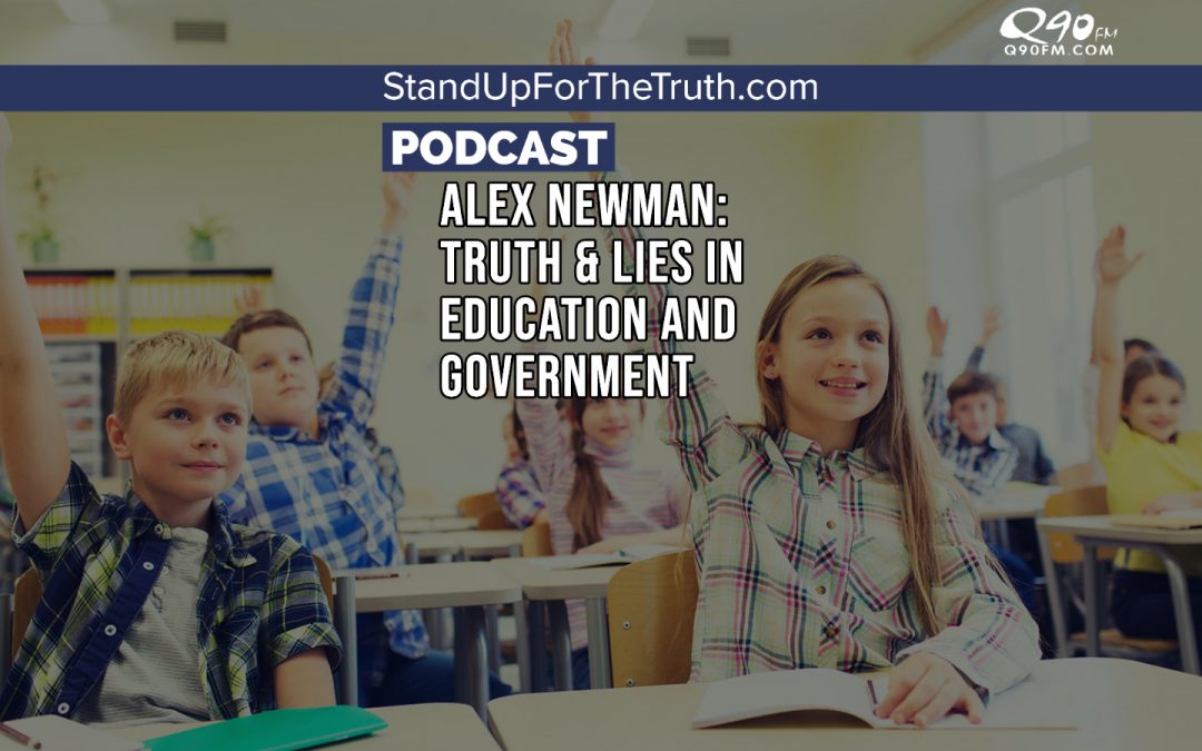Alex Newman: Truth & Lies in Education and Government