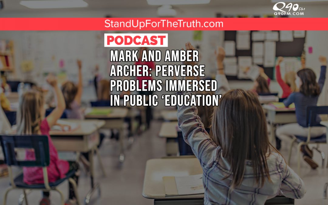 Mark and Amber Archer: Perverse Problems Immersed in Public ‘Education’
