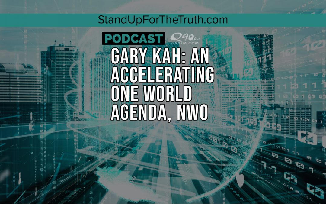 Gary Kah: An Accelerating One World Agenda, NWO