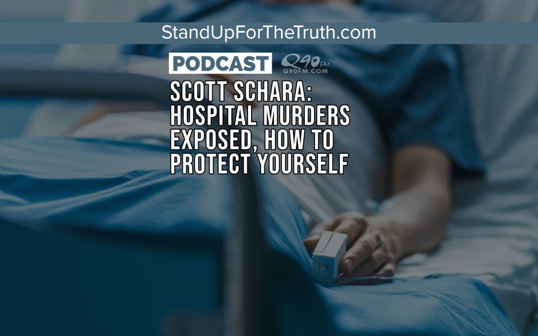 Scott Schara: Hospital Murders Exposed – How to Protect Yourself