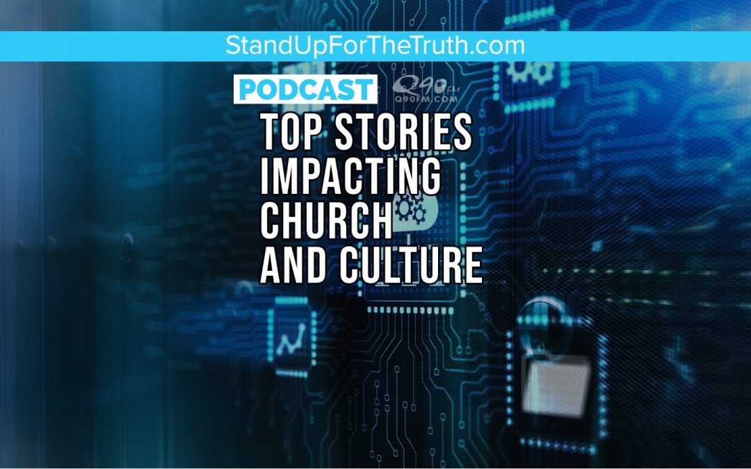 David Fiorazo, Mary Danielsen: Top Stories Impacting Church and Culture