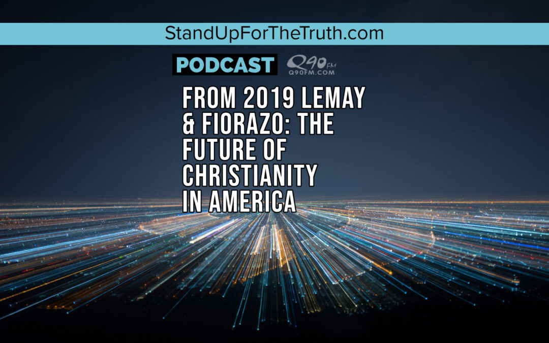 LeMay & Fiorazo: The Future of Christianity in America