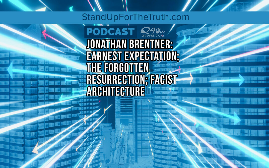 Jonathan Brentner: Earnest Expectation; The Forgotten Resurrection; Facist Architecture