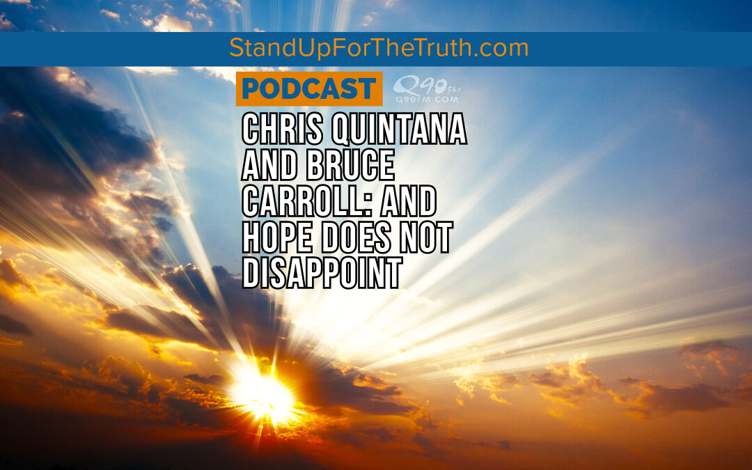 Chris Quintana and Bruce Carroll: And Hope Does Not Disappoint