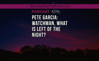 Pete Garcia: Watchman, What is Left of the Night?