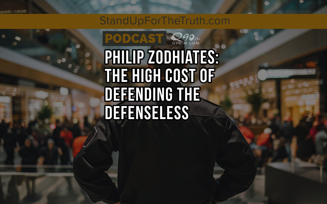 Philip Zodhiates: The High Cost of Defending the Defenseless