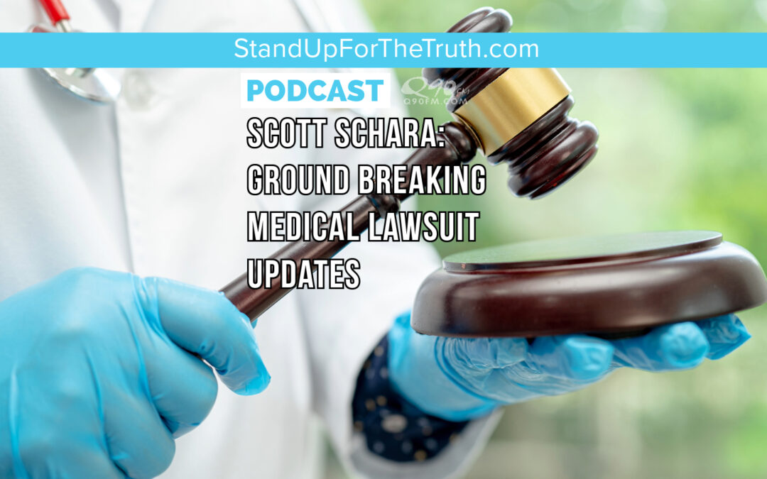 Scott Schara: Ground Breaking Medical Lawsuit Updates