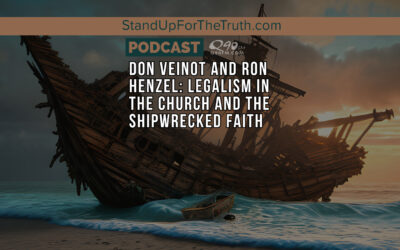 Don Veinot and Ron Henzel: Legalism in the Church and the Shipwrecked Faith