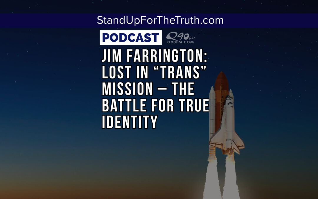 Jim Farrington: Lost in “Trans” Mission – The Battle for True Identity