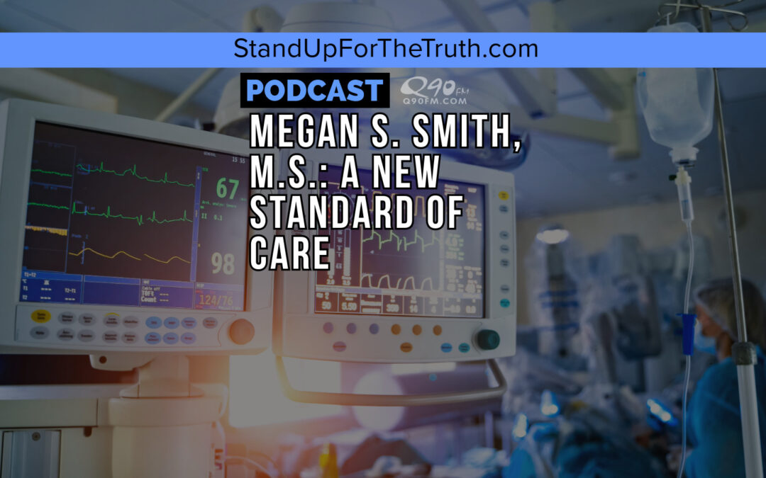 Megan S. Smith, M.S.: A New Standard Of Care