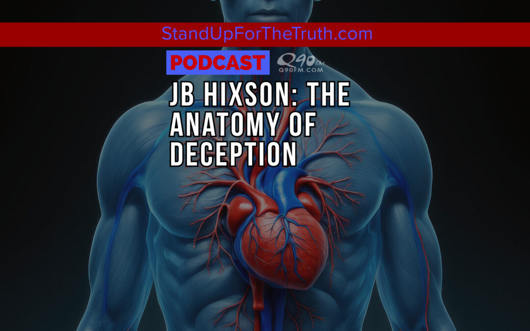 JB Hixson: The Anatomy of Deception